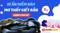 Nằm mơ thấy giết rắn có ý nghĩa tốt hay xấu?