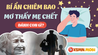 Nằm mơ thấy mẹ chết là điềm báo hên hay xui?