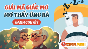 Nằm ngủ mơ thấy ông bà nội, ngoại là giấc mộng lành hay dữ?