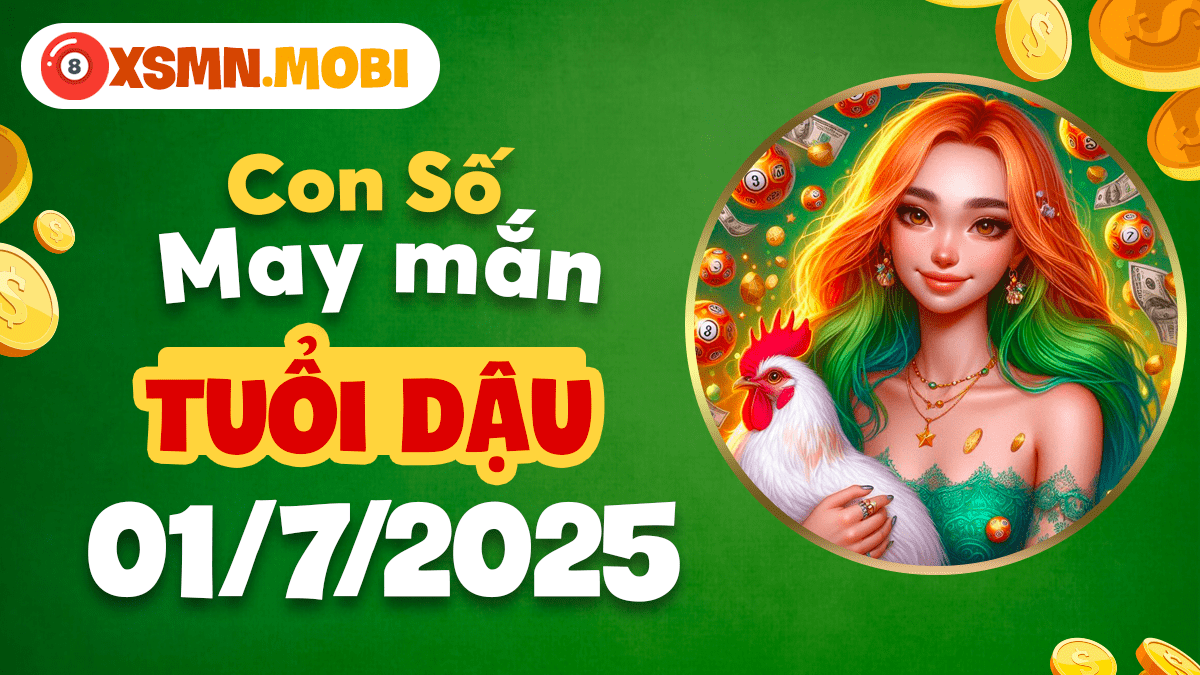 Tỏa sáng tự tin: Con số may mắn cho người tuổi Dậu ngày 1/7/2025
