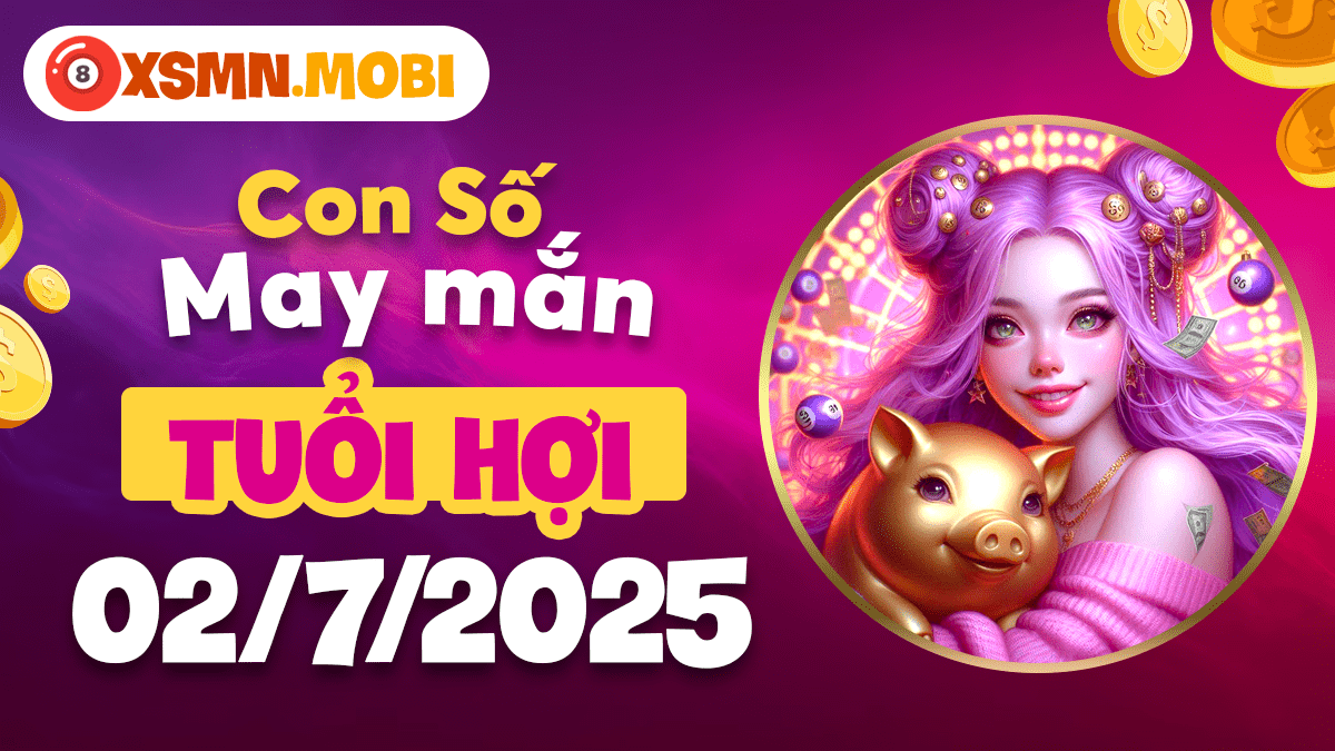 Vận khí tuổi Hợi được nâng đỡ ra sao nhờ con số may mắn ngày 2/7/2025?