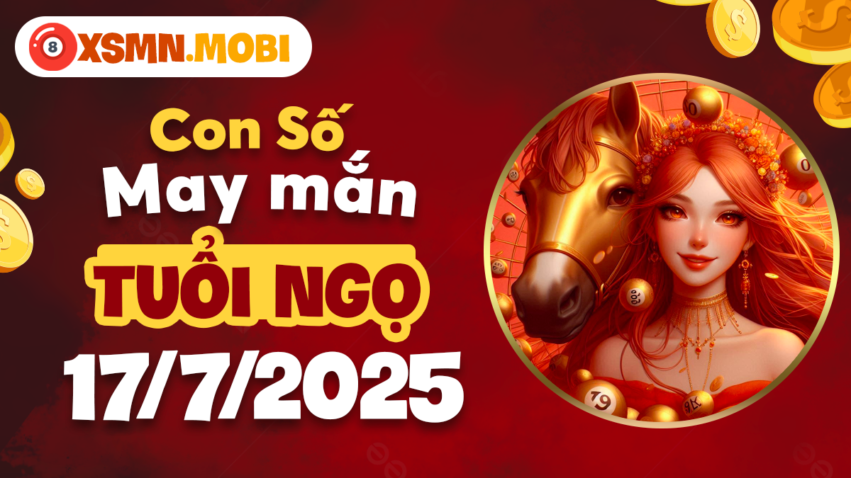 Tuổi Ngọ ngày 17/7/2025: Thăng hoa sự nghiệp nhờ ánh sáng từ con số may mắn