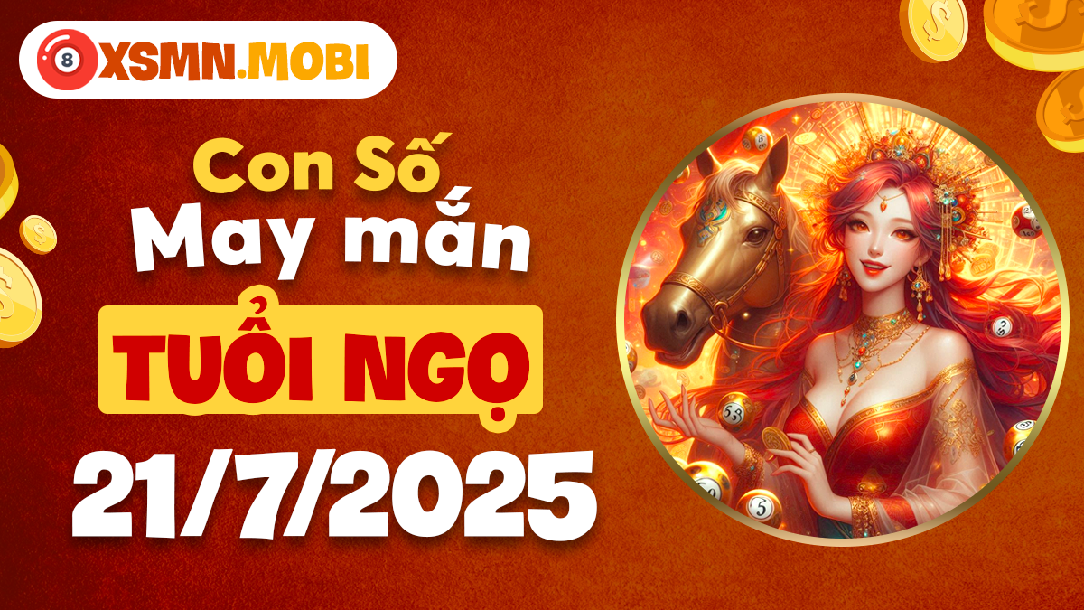 Tuổi Ngọ: Làm thế nào để con số may mắn thúc đẩy công danh ngày 21/7/2025?