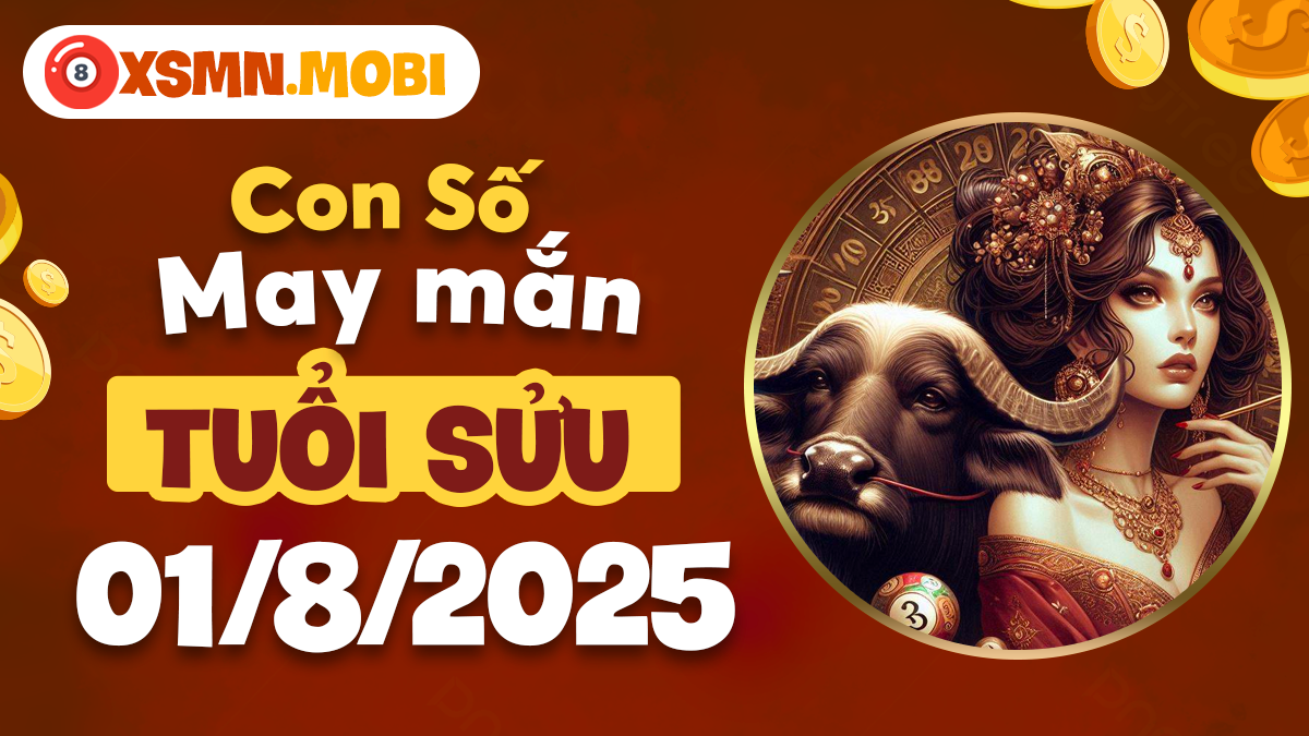 Bí quyết chọn số may mắn để tuổi Sửu thăng tiến sự nghiệp ngày 1/8?