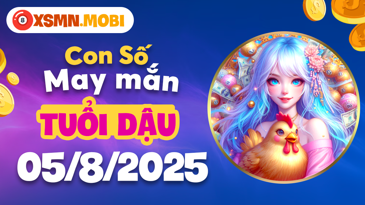 Tuổi Dậu: Con số nào sẽ là chìa khóa mở ra kho tài lộc cho bạn ngày 5/8/2025?