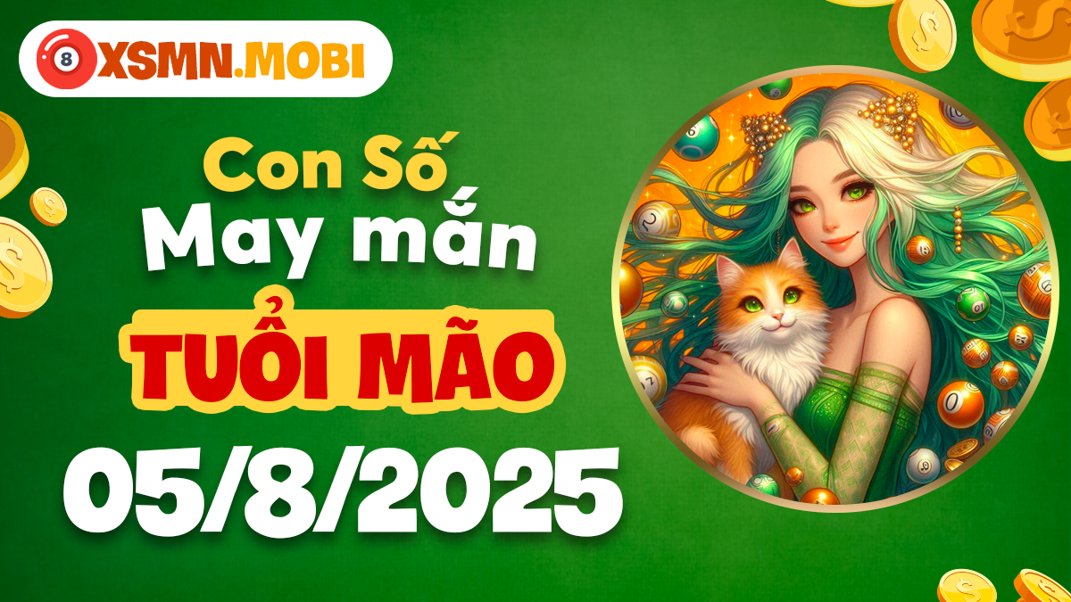 Tuổi Mão: Con số nào mang đến vận may tiền bạc cho bạn ngày 5/8/2025?