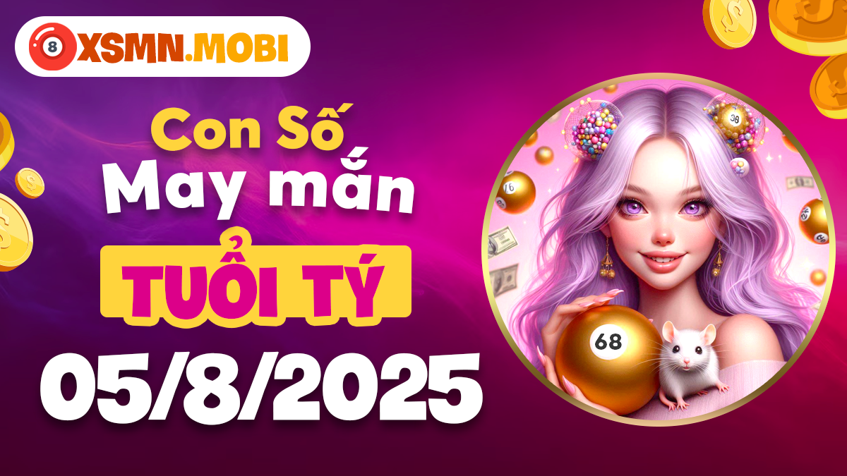Tuổi Tý: Con số nào sẽ soi sáng vận trình tài lộc ngày 5/8/2025?