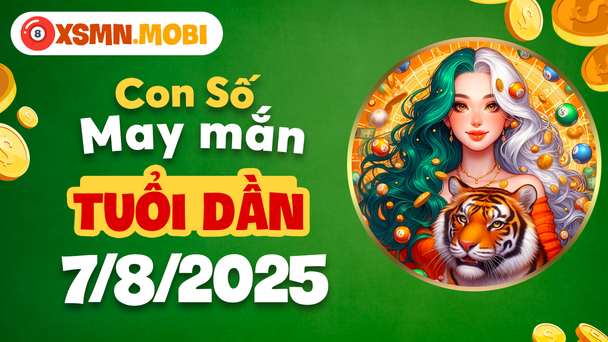 Con số thịnh vượng mang đến may mắn bất ngờ cho Tuổi Dần ngày 7/8/2025