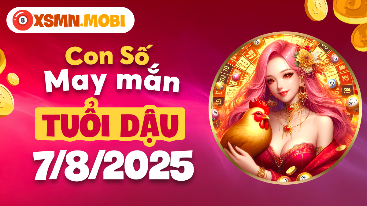Tuổi Dậu sẽ hóa giải vận hạn nhờ con số may mắn ngày 7/8/2025