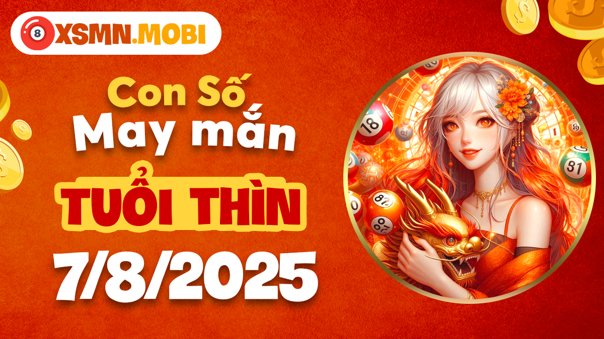 Con số hóa giải vận hạn giúp Tuổi Thìn đón vận may ngày 7/8/2025