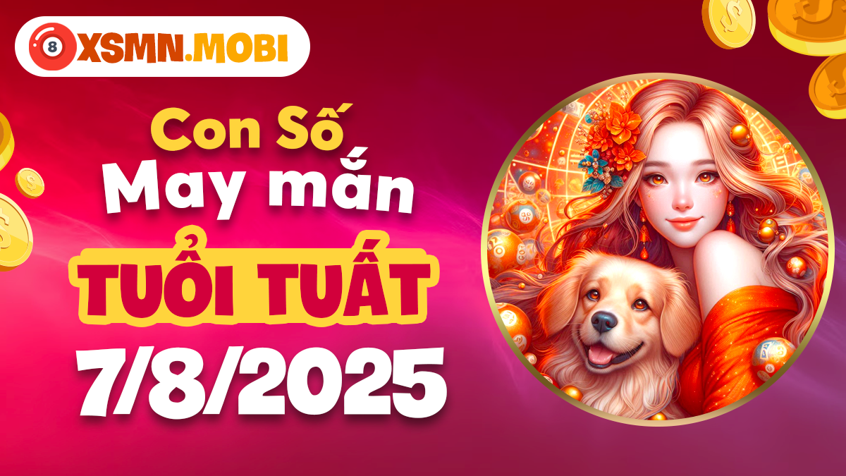 Con số bí ẩn nâng đỡ Tuổi Tuất vượt qua thử thách trong ngày 7/8/2025