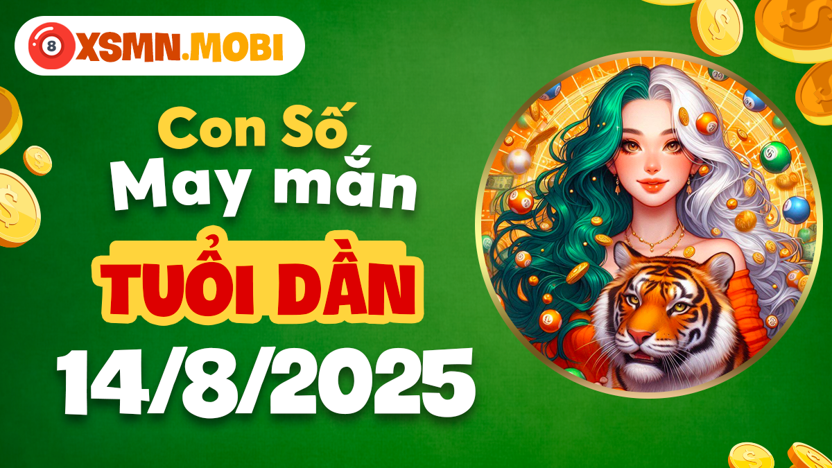 Con số may mắn tuổi Dần ngày 14/8/2025: Công việc thuận lợi, tình duyên thăng hoa
