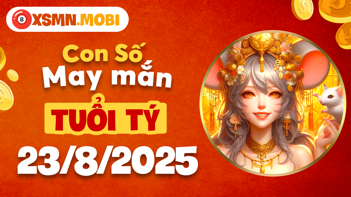 Con số may mắn tuổi Tý ngày 23/8/2025: Lộc tài gõ cửa