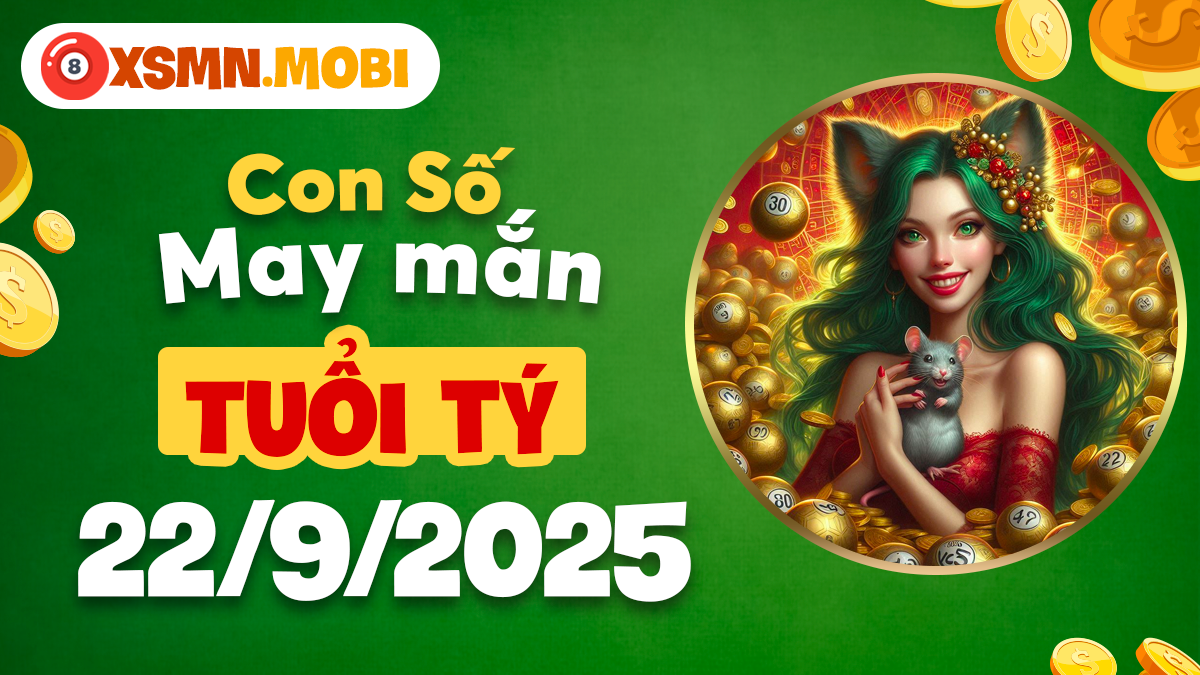Con số may mắn tuổi Tý ngày 22/9/2025 hóa giải điềm xấu