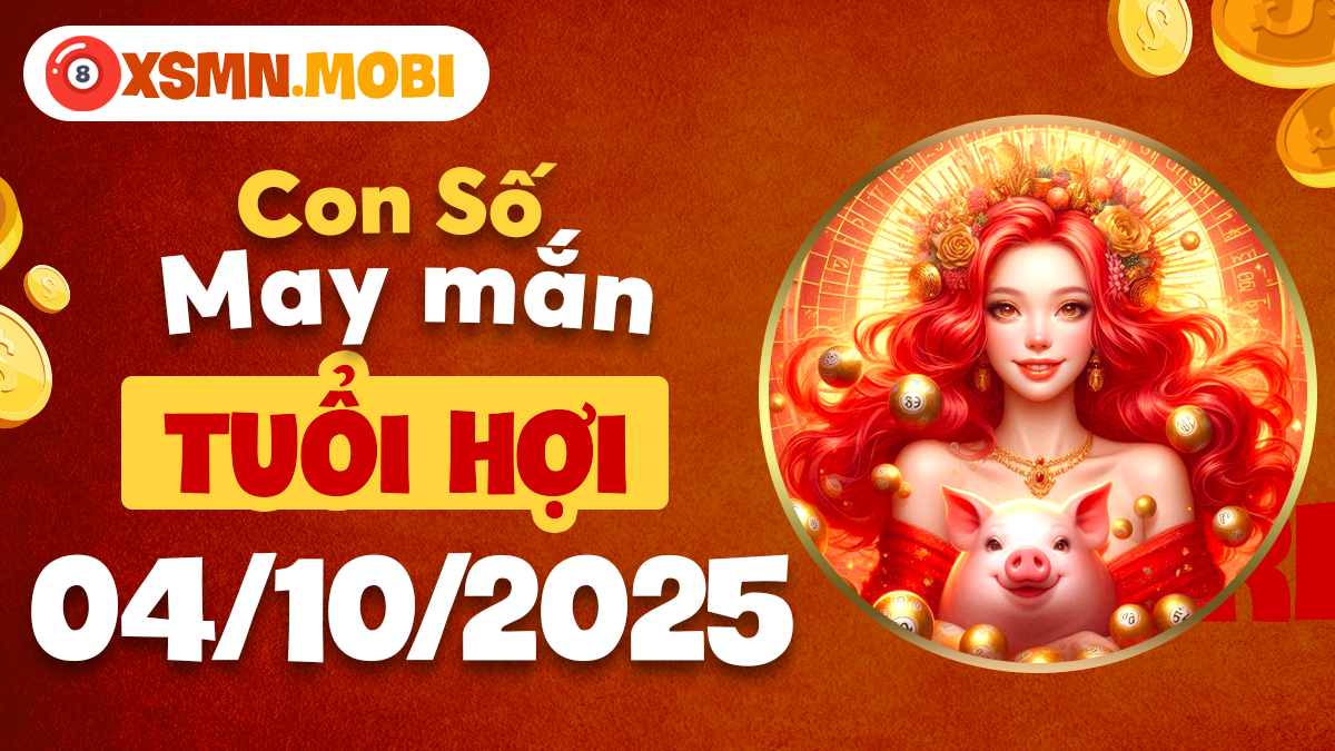 Tuổi Hợi ngày 4/10/2025: Bộ số cát lợi trao tặng phúc khí dồi dào