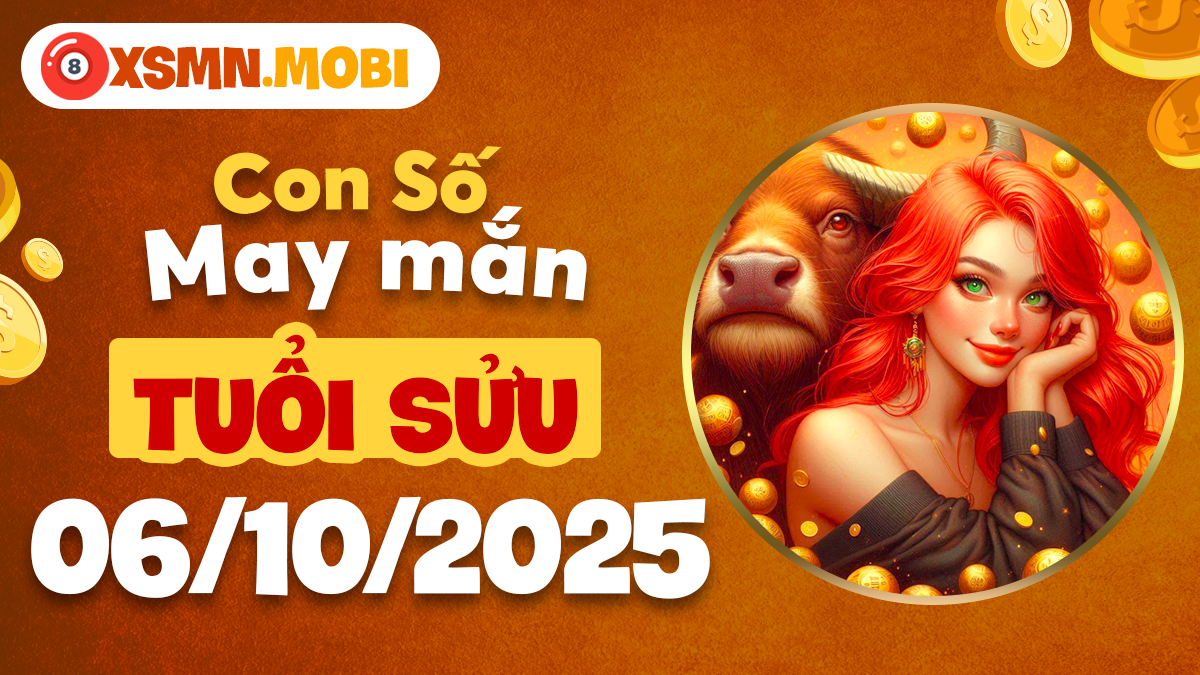 Tuổi Sửu ngày 6/10/2025: Con số may mắn có giúp tài vận khởi sắc?