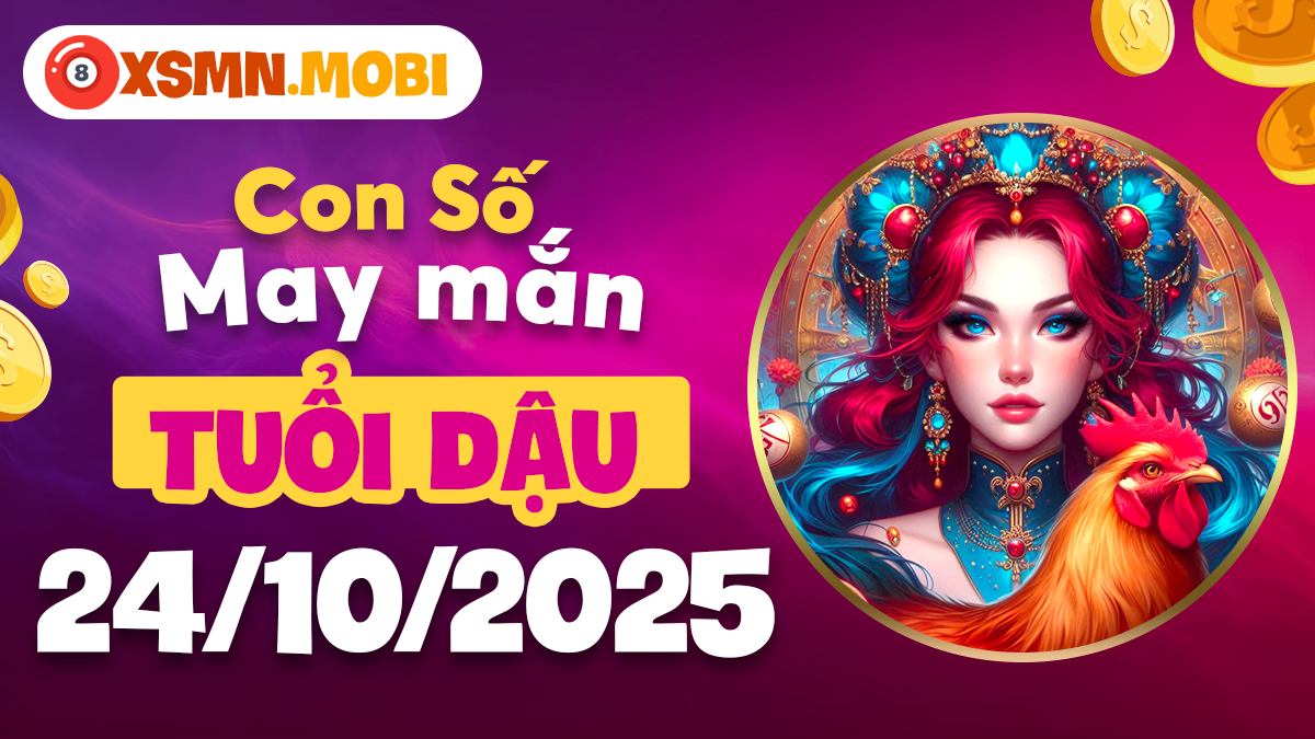 Con số hưng thịnh tuổi Dậu báo trước thời khắc vàng son