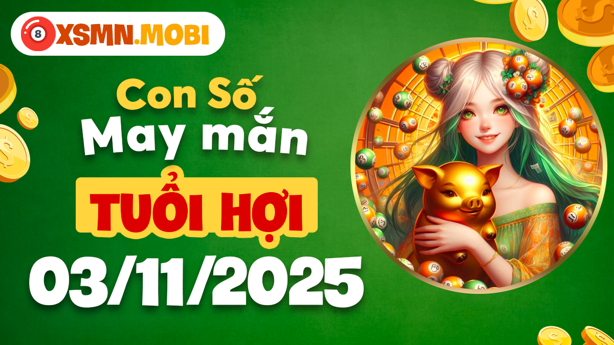 Tuổi Hợi ngày 03/11/2025: Bộ số cát lợi trao tặng phúc khí dồi dào