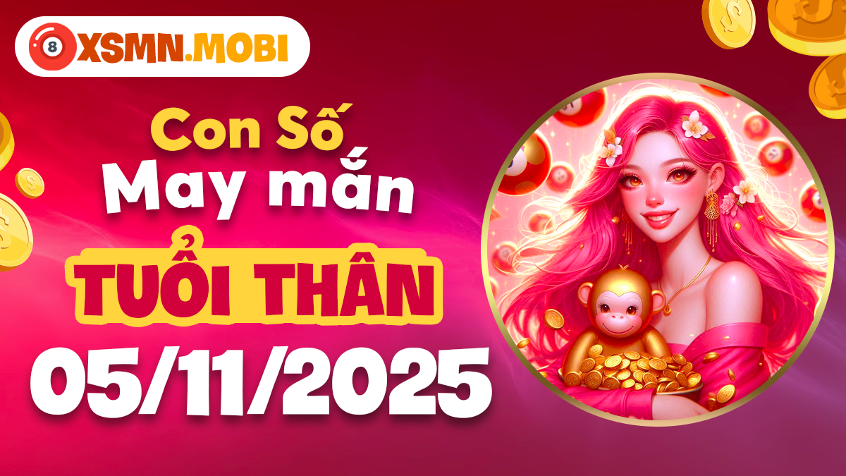Tuổi Thân ngày 05/11/2025: Con số may mắn có thể giúp bạn thành công?