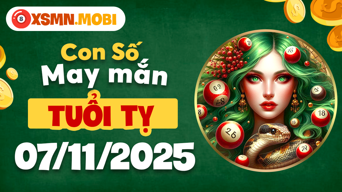 Mật mã tài lộc tuổi Tỵ ngày 07/11/2025: Gặp gỡ quý nhân