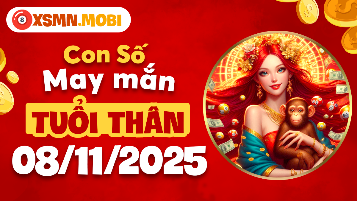 Con số kéo tài tuổi Thân khơi dậy vận hoa lộc phúc