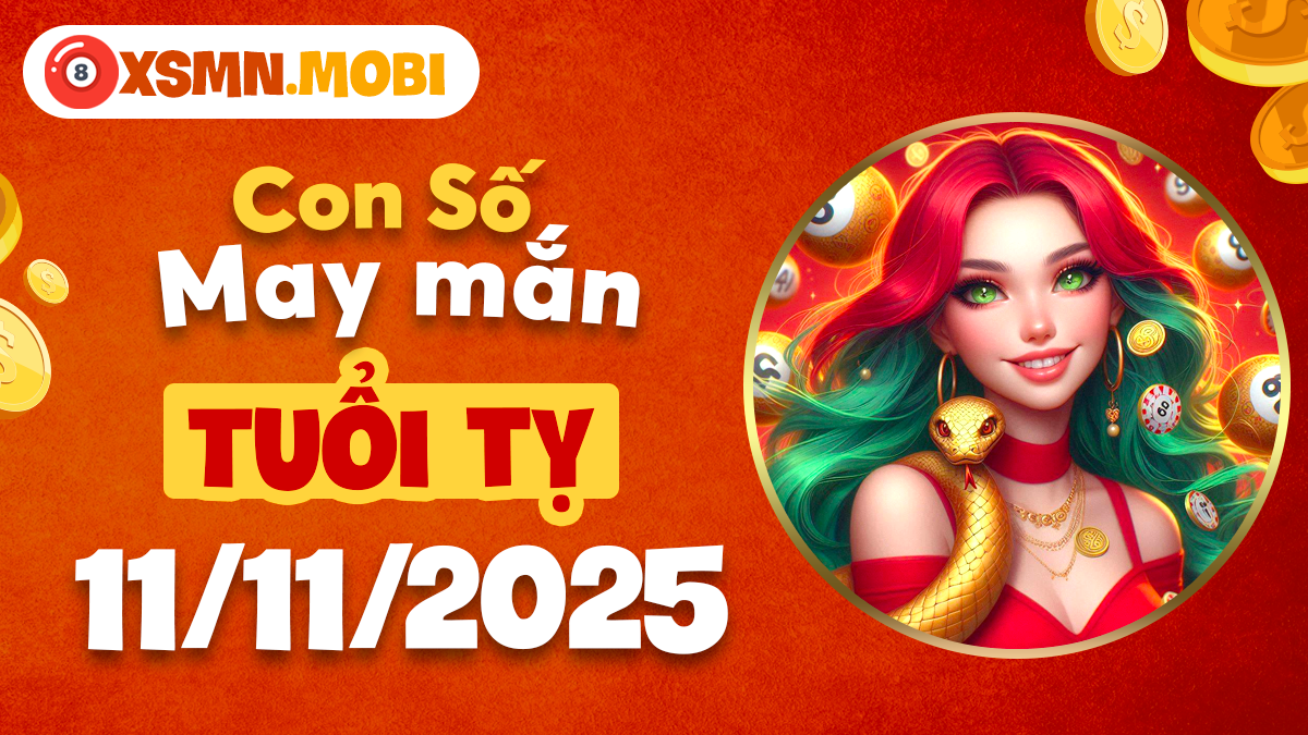 Con số bí ẩn ngày 11/11/2025 khai mở trí tuệ tuổi Tỵ Con số bí ẩn ngày 11/11/2025 khai mở trí tuệ tuổi Tỵ