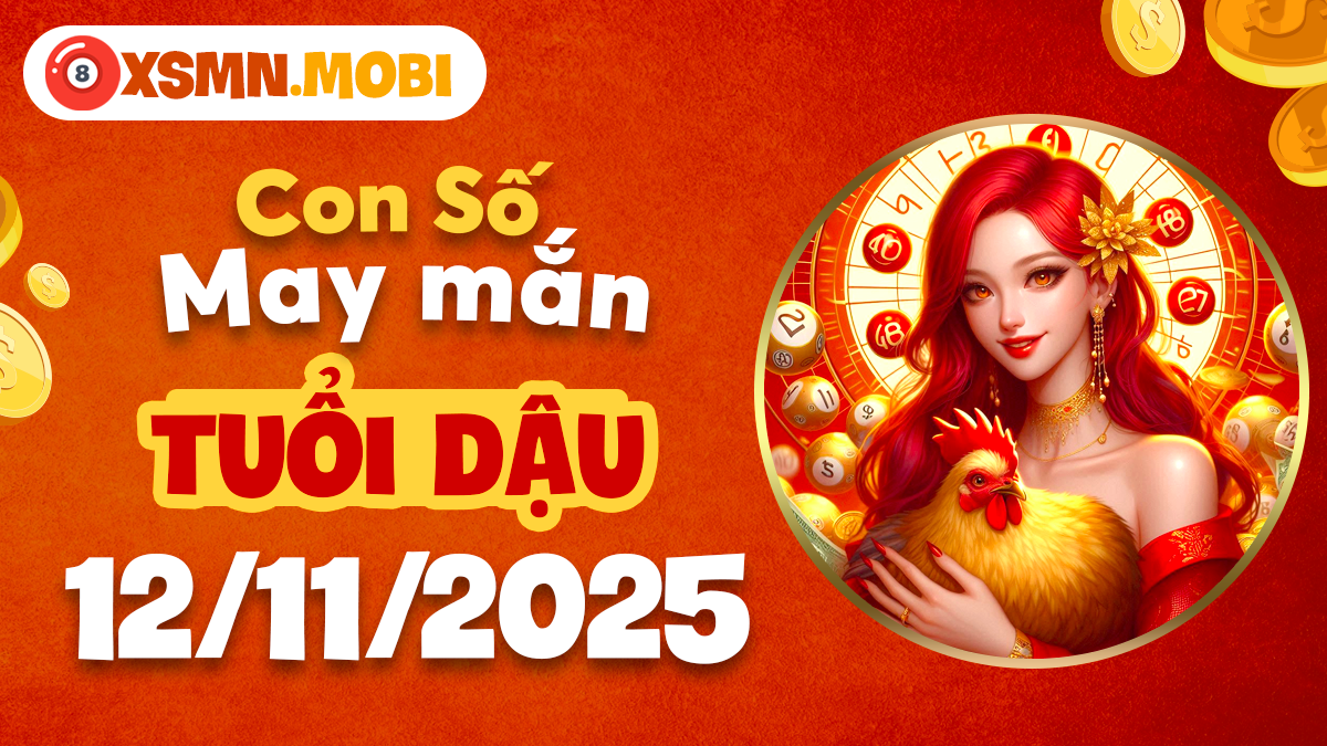 Con số quý giá tuổi Dậu ngày 12/11/2025 thu hút vận đào hoa tươi sáng