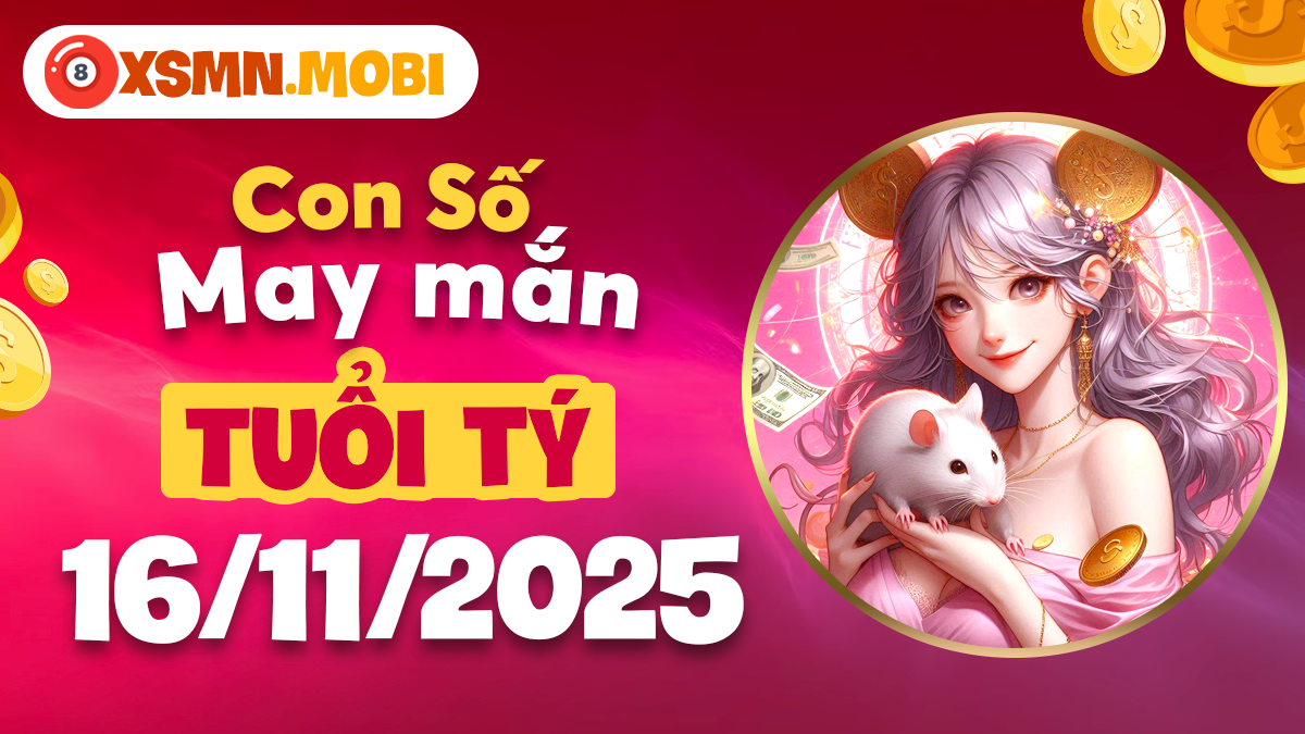 Con số vàng cho tuổi Tý ngày 16/11/2025