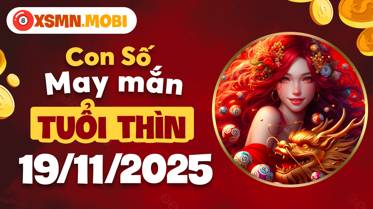 Con số linh thiêng thay đổi số phận tuổi Thìn ngày 19/11/2025