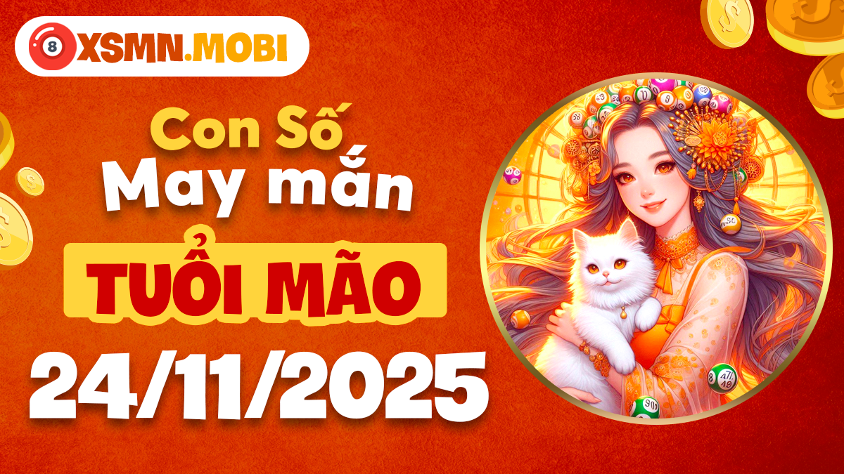 Con số may mắn tuổi Mão ngày 24/11/2025 – Cát khí lan tỏa