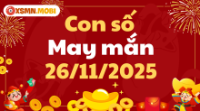 Con số may mắn ngày 26/11/2025: Thần tài gõ cửa 12 con giáp