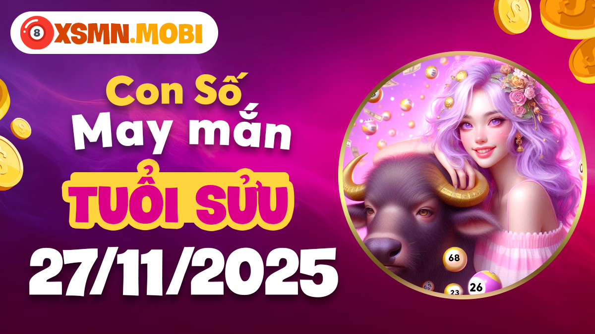 Tuổi Sửu ngày 27/11/2025: Con số may mắn mở khóa cơ hội hợp tác vàng Tuổi Sửu ngày 27/11/2025: Con số may mắn mở khóa cơ hội hợp tác vàng