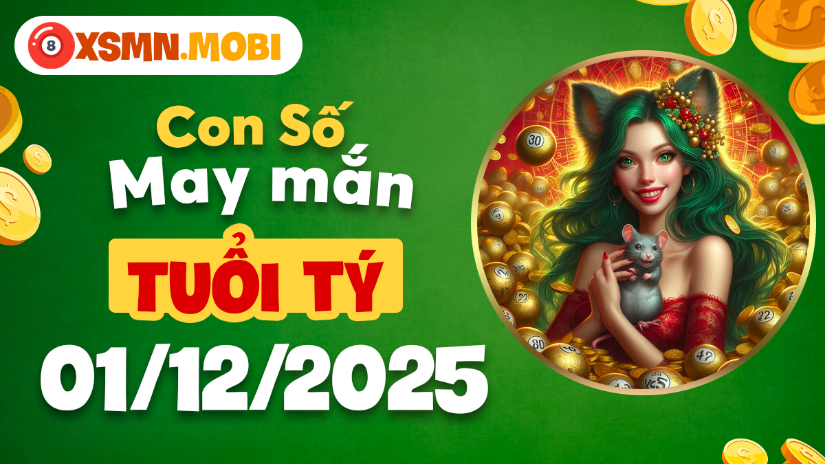 Con số vàng cho tuổi Tý ngày 01/12/2025