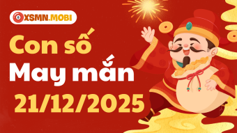 Con số may mắn ngày 21/12/2025: Vận may dồi dào từ số linh thiêng