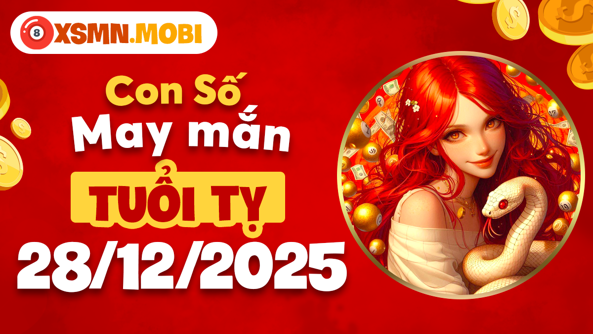 Con số may mắn tuổi Tỵ ngày 28/12: Khởi sắc tài lộc, đón nhận nhiều cơ hội tốt