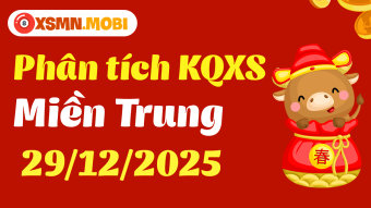 Phân tích XSMT 29/12 - Thống kê Xổ Số Miền Trung 29/12/2025 MIỄN PHÍ