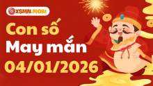 Con số may mắn ngày 04/01/2026: Số may đem lại đại cát đại lợi