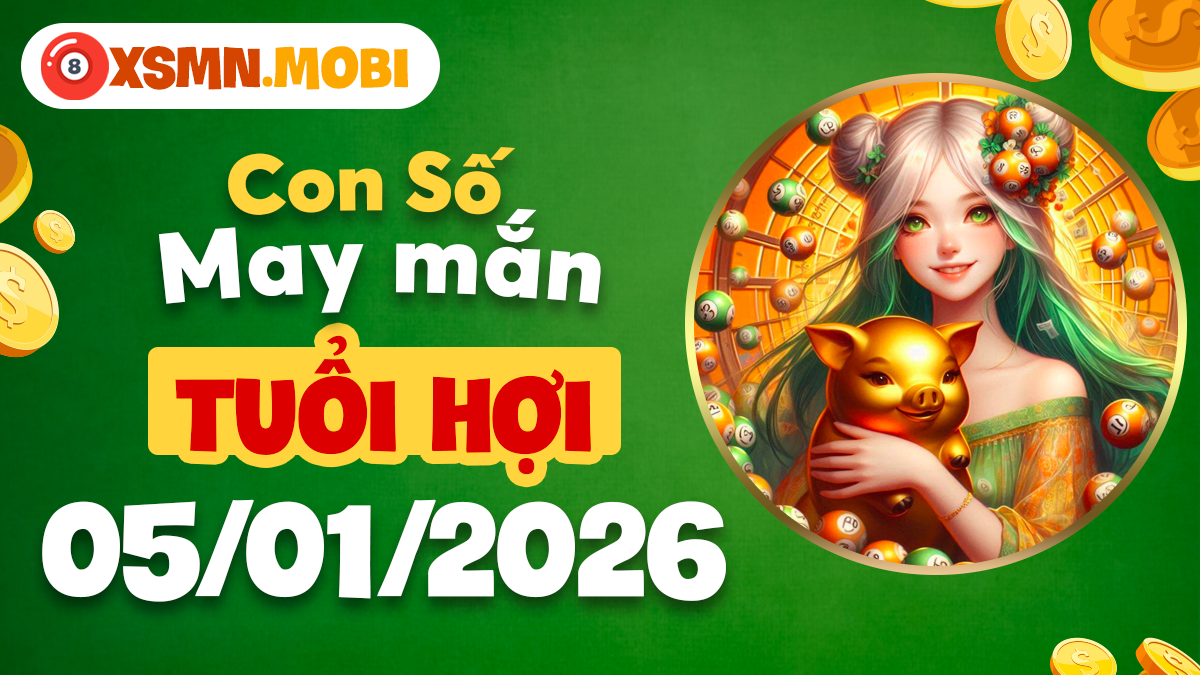 Tuổi Hợi mọi việc sẽ viên mãn nhờ con số phong thủy ngày 05/01 Tuổi Hợi mọi việc sẽ viên mãn nhờ con số phong thủy ngày 05/01