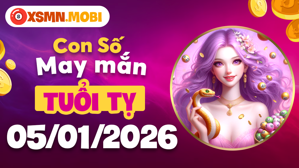 Tuổi Tỵ đón nhận luồng gió mới từ con số may mắn ngày 05/01 Tuổi Tỵ đón nhận luồng gió mới từ con số may mắn ngày 05/01