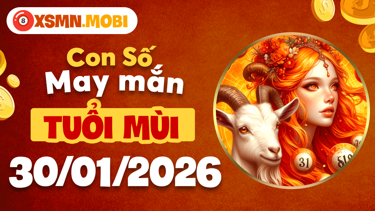 Số may mắn tuổi Mùi ngày 30/01: Bật nguồn cảm hứng, Gặt hái kết quả tốt