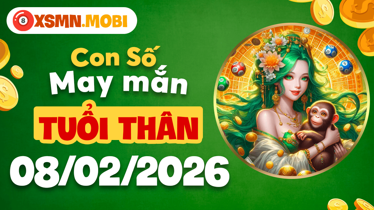 Con số may mắn tuổi Thân ngày 08/02/2026: Bảo bối khai thông trí tuệ
