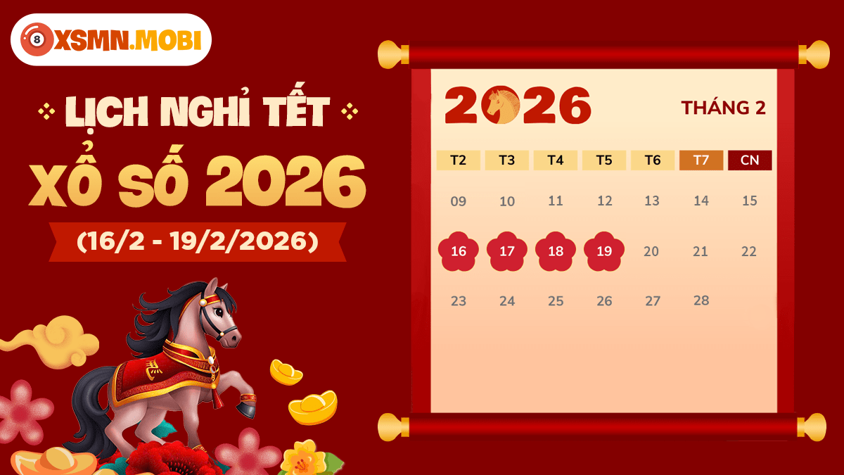 Lịch nghỉ Tết năm 2026 của xổ số miền Bắc chính thức