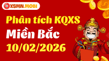 Phân tích XSMB 10/02/2026 - Thống kê Miền Bắc 10-02-2026 hôm nay Thứ 3