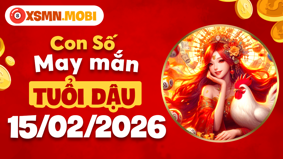 Tuổi Dậu ngày 15/02/2026: Số thiên thời kích hoạt vận trình Tuổi Dậu ngày 15/02/2026: Số thiên thời kích hoạt vận trình