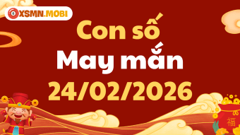 Con số may mắn ngày 24/02/2026: Khơi thông vận khí mùng 7 Tết