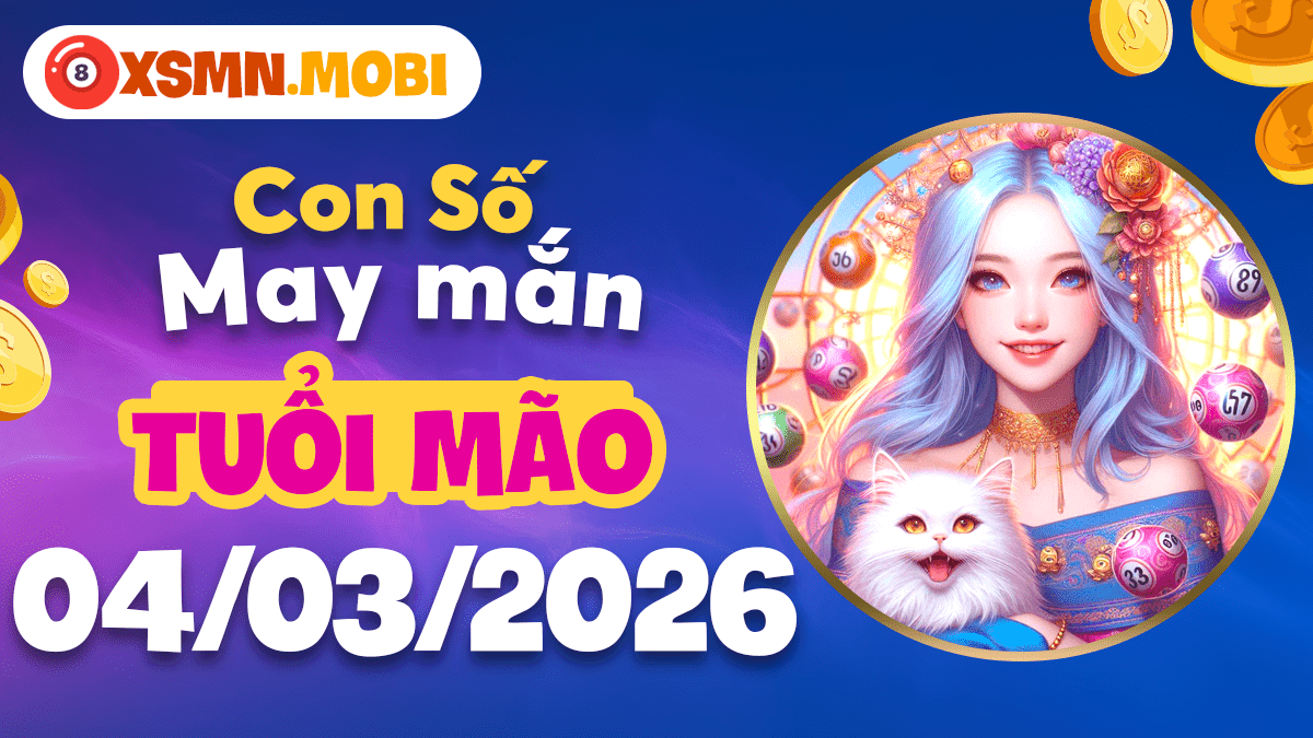Tuổi Mão ngày 4/3/2026: Đón hỷ tín lâm môn nhờ chọn đúng con số khởi đầu Tuổi Mão ngày 4/3/2026: Đón hỷ tín lâm môn nhờ chọn đúng con số khởi đầu