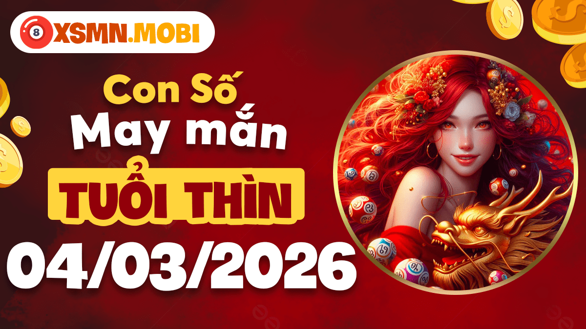 Tuổi Thìn ngày 4/3/2026: Vận trình thăng hoa nhờ quyền năng con số đại lộc Tuổi Thìn ngày 4/3/2026: Vận trình thăng hoa nhờ quyền năng con số đại lộc