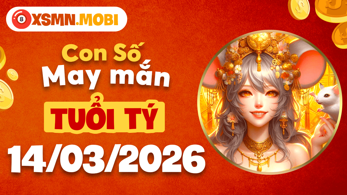 Con số may mắn tuổi Tý ngày 14/03/2026: Khơi thông trí tuệ