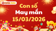 Con số may mắn ngày 15/03/2026