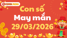Con số may mắn ngày 29/03/2026
